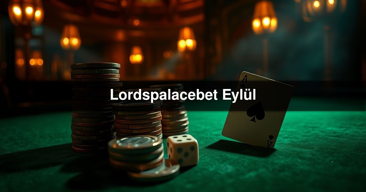 Lordspalacebet Eylül