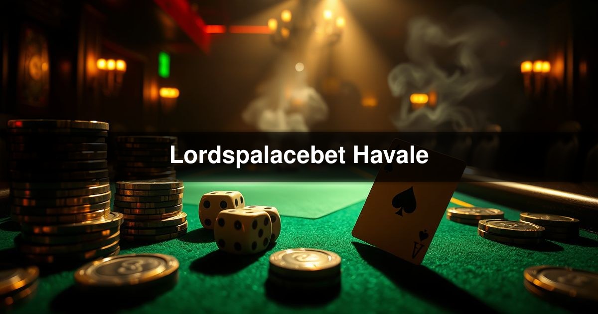 Lordspalacebet Havale