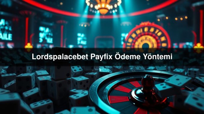 Lordspalacebet Payfix
