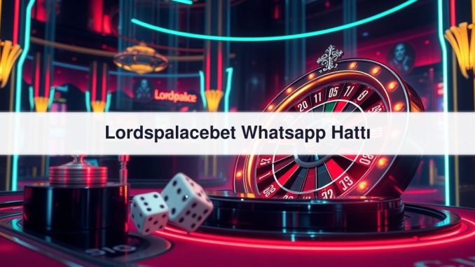 Lordspalacebet Whatsapp
