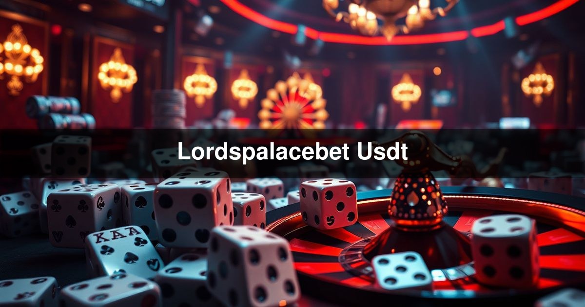 Lordspalacebet Usdt